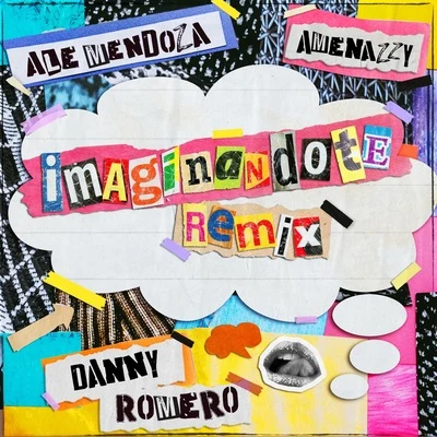 AmenazzyImaginándote (Remix)