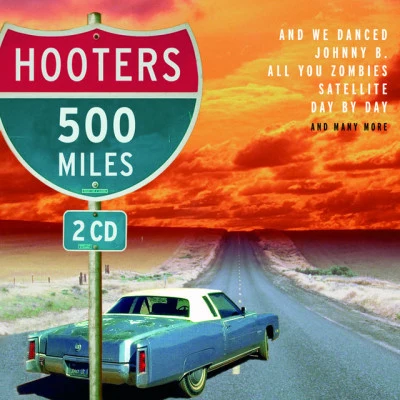 The Hooters500 Miles