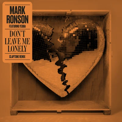 Mark RonsonBruno MarsDont Leave Me Lonely (Claptone Remix)