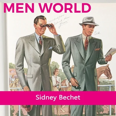 Sidney BechetMen World