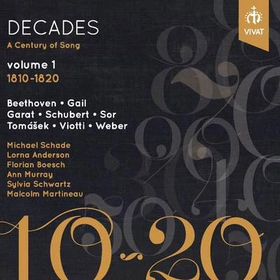 Malcolm MartineauUrsula SmithSir Thomas AllenElizabeth LaytonDecades: A Century of Song, Vol. 1 (1810-1820)