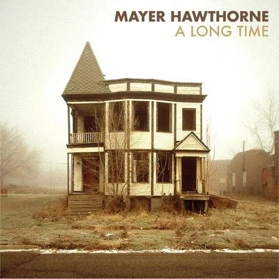 Mayer HawthorneA Long Time