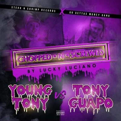 Lucky Luciano/Baeza/Baby BashYoung Tony VS Tony Guapo (Chopped N Screwed)