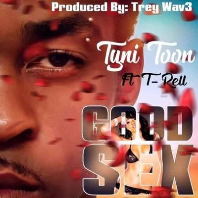 Don Magik/Tyni ToonGood Sex (feat. T-Rell)