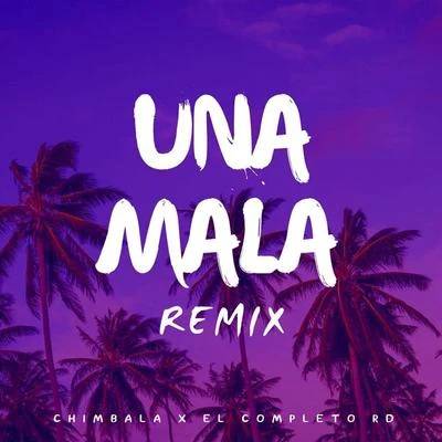 Chimbala/DarellUna Mala (Remix) [feat. Chimbala]