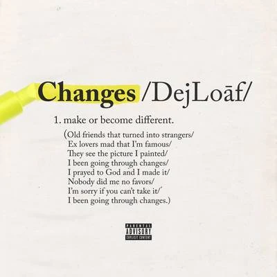 Dej LoafChanges