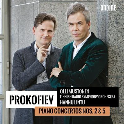 Tapiola Sinfonietta/Olli Mustonen/Pekka KuusistoPROKOFIEV, S.: Piano Concertos Nos. 2 and 5 (Mustonen, Finnish Radio Symphony, Lintu)