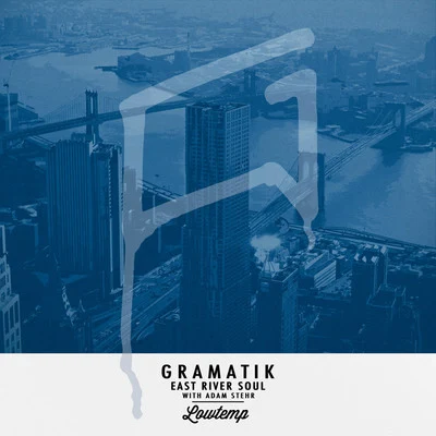 GramatikEast River Soul