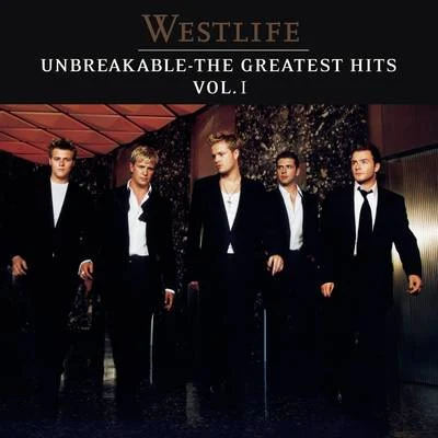 Westlife/Blue/Roxette/Kate Winslet/Geri Halliwell/5ive/Robbie Williams/Coldplay/Uncle Kracker/StereophonicsUnbreakable: The Greatest Hits