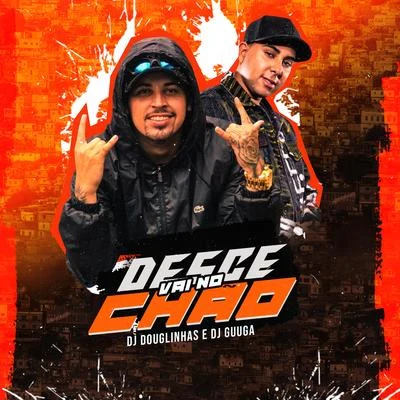 Mc Dudu/Dj GuugaDesce Vai no Chão