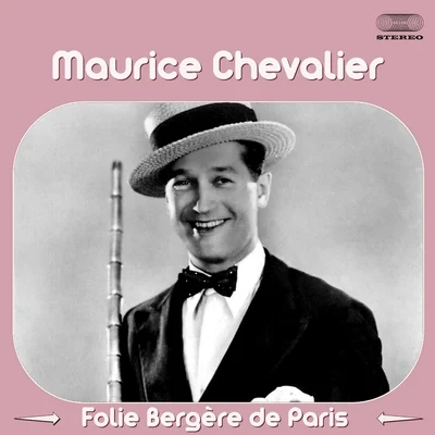 Maurice ChevalierMaurice Chevalier - Folie Bergère de Paris Medley: GénériqueValentineRhythm of the RainSing