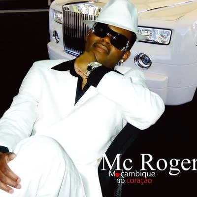 Mc RogerMoçambique No Coração