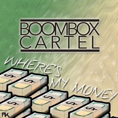 Boombox Cartel/FlosstradamusWhere&#x27;s My Money (Original Mix)