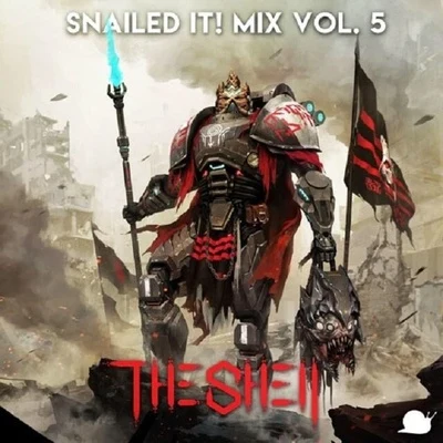 SnailsSNAILEDIT! Mix Vol. 5 (The Shell)