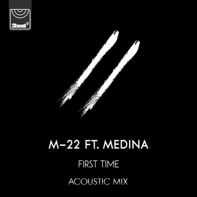 M-22First Time (Acoustic Mix)