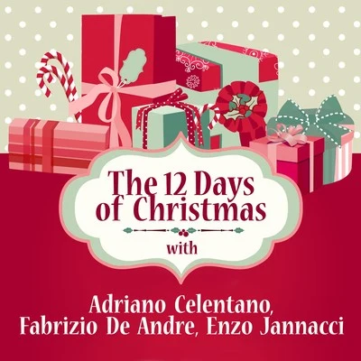 Fabrizio De AndréThe 12 Days of Christmas with Adriano Celentano, Fabrizio De Andre, Enzo Jannacci