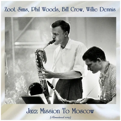 Phil Woods/Freddie Hubbard/Manny Albam/Mike Manieri/Mel Lewis/J.J. Johnson/Hank JonesJazz Mission to Moscow (Remastered 2019)