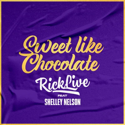 Shelley NelsonNathan HainesSweet Like Chocolate (feat. Shelley Nelson)