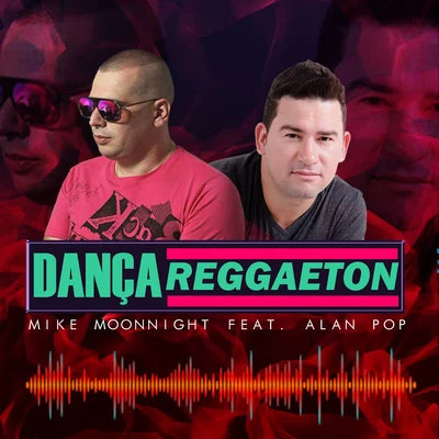 Mike Moonnight/BigstarDança Reggaeton