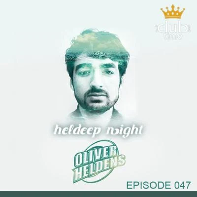 IDOliver Heldens - Heldeep Radio #047