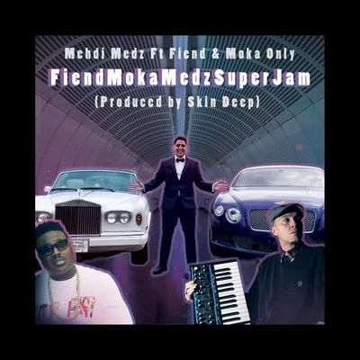 FiendFiendmokamedzsuperjam (feat. Fiend & Moka Only)