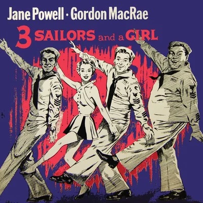 Gordon MacRae3 Sailors And A Girl (Original Soundtrack)