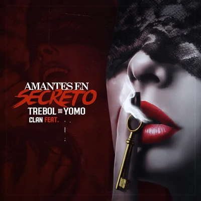 Trebol ClanOg BlackAmantes En Secreto (feat. Yomo)