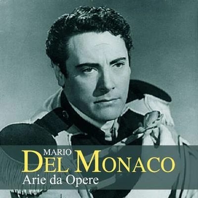 Mario Del MonacoMario Del Monaco: Arie da opere