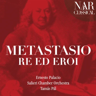 Maria Angeles Peters/Giovanna Manci/Adelaide Negri/Marco Armiliato/Transylvania State Philharmonic Orchestra/Ernesto PalacioMetastasio: Re ed Eroi