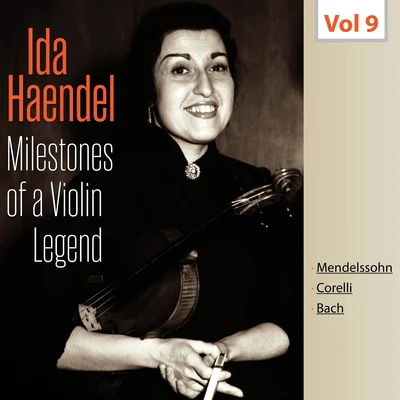 Ida HaendelMilestones of a Violin Legend: Ida Haendel, Vol. 9