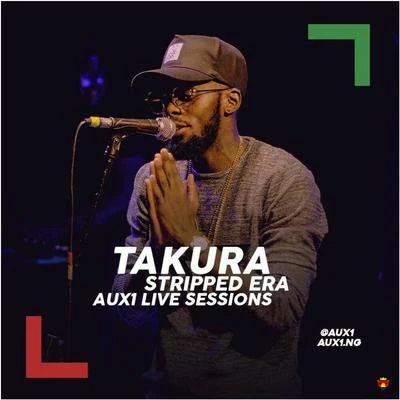 TakuraStripped Era: Aux1 Live Sessions