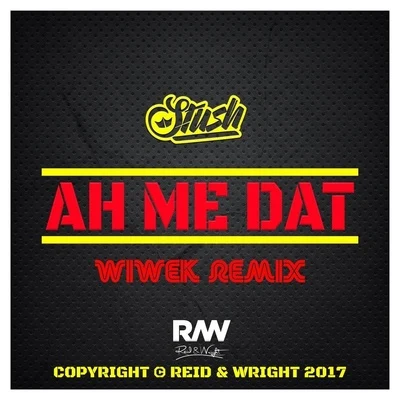 WiwekAh Me Dat (Wiwek Remix)