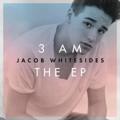 Jacob Whitesides3am