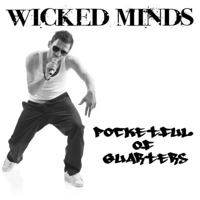 Wicked Minds/Mad Bob/Dany BPMPocketful Of Quarters