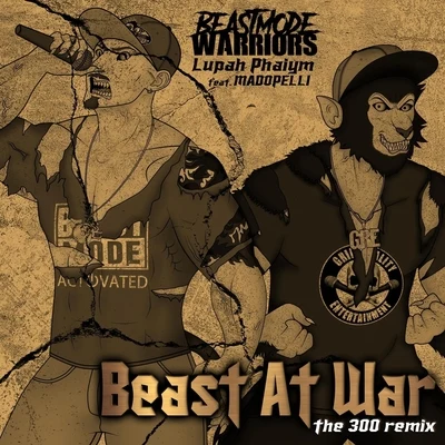 Beastmode WarriorsBeast at War (The 300 Remix) [feat. Madopelli]