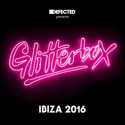 King UniqueDefected Presents Glitterbox Ibiza 2016