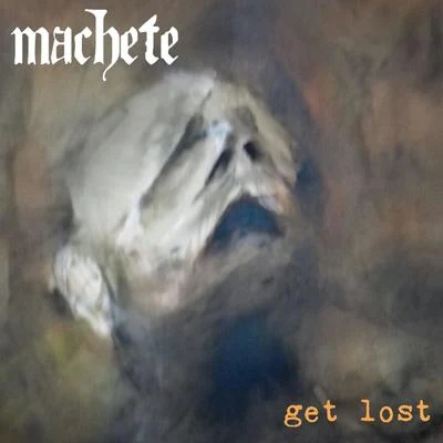 MACHETEGet Lost