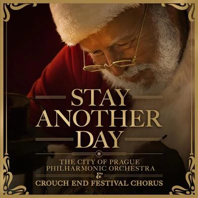 The City of Prague Philharmonic Orchestra/Franz Schubert/City of Prague Phiharmonic Orchestra/Johann Pachelbel/Darko Petrinjak/Niccolò Paganini/Valter Despalj/Lucie Svelhova/James Fitzpatrick/Brian BurrowsStay Another Day (From the Album "The Greatest Christmas Choral Classics")