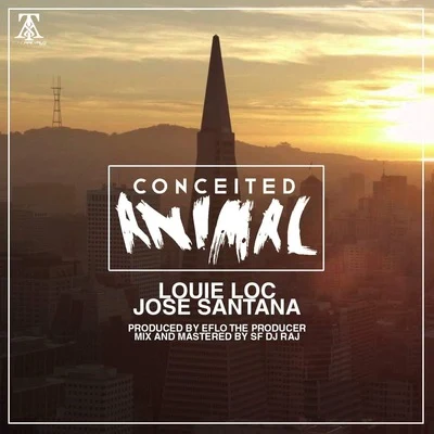 Jose Santana/AG Cubano/Napalm Da DonConceited Animal