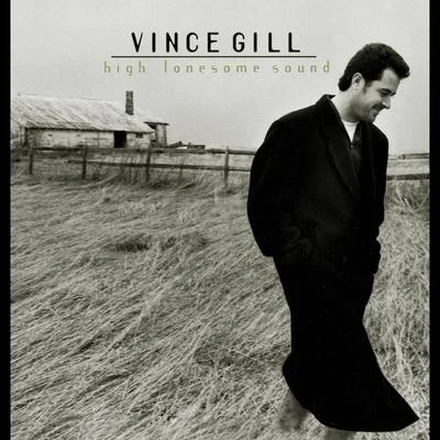 Vince GillHigh Lonesome Sound