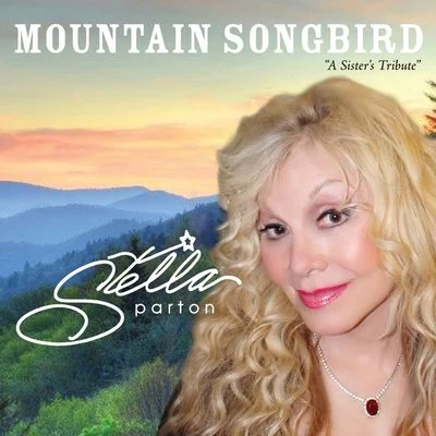 Stella PartonMountain Songbird