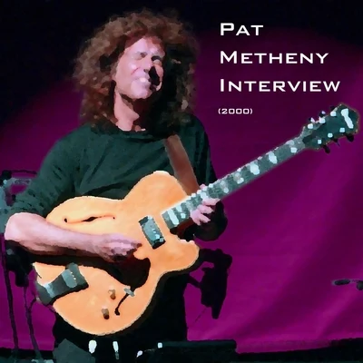 Naná Vasconcelos/Pat Metheny/Lyle Mays/Steve Rodby/Dan GottliebInterview (2000)