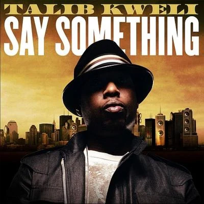 Talib KweliSay Something