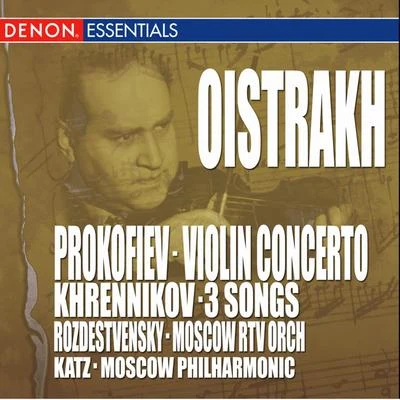 Moscow RTV Large Symphony OrchestraVladimir FedoseyevProkofiev: Concerto No. 1 - Khrennikov: 3 Songs for Violin & Orchestra