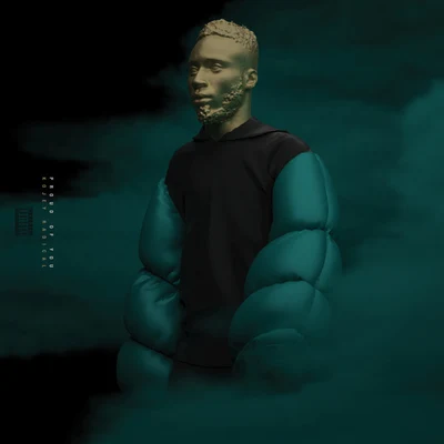 Kojey Radical/The Last SkeptikProud Of You