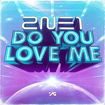 2NE1DO YOU LOVE ME