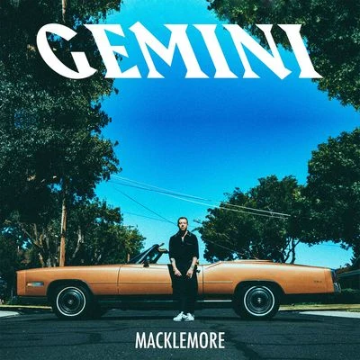 MacklemoreMacklemore & Ryan LewisGEMINI