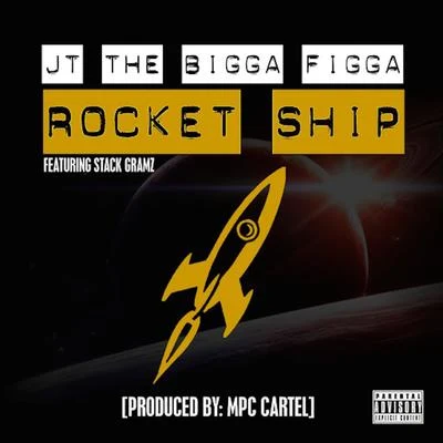 JT the Bigga FiggaRocket Ship (feat. Stack Gramz)