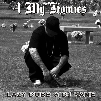 DJ Kane4 My Homies (feat. DJ Kane)