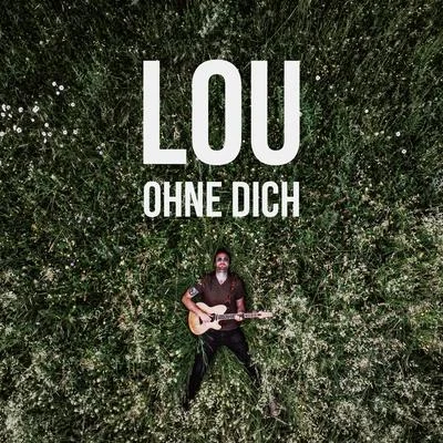 LouOhne Dich